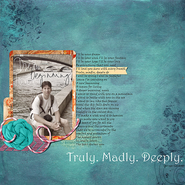 Truly. Madly.Deeply.